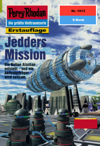Horst Hoffmann: Perry Rhodan 1913: Jedders Mission