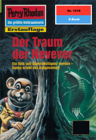 Ernst Vlcek: Perry Rhodan 1918: Der Traum der Nevever