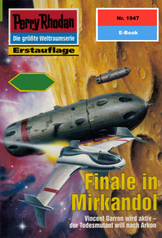 Peter Terrid: Perry Rhodan 1947: Finale in Mirkandol