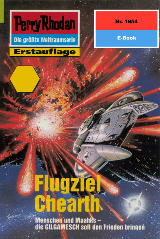 Hubert Haensel: Perry Rhodan 1954: Flugziel Chearth