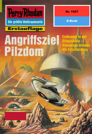 H.G. Francis: Perry Rhodan 1957: Angriffsziel Pilzdom