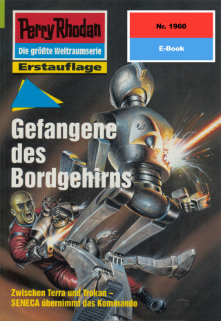 Horst Hoffmann: Perry Rhodan 1960: Gefangene des Bordgehirns
