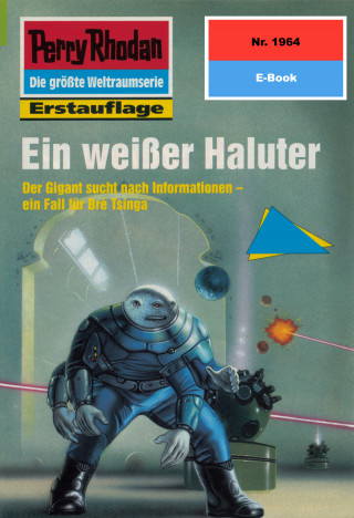 Horst Hoffmann: Perry Rhodan 1964: Ein weißer Haluter