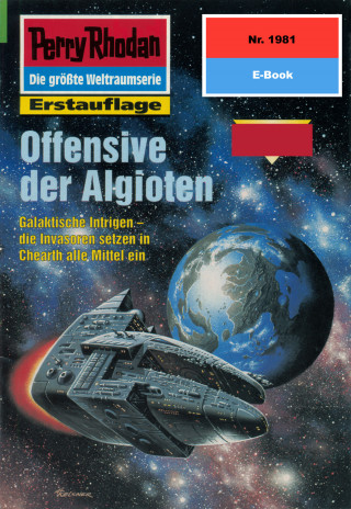 Arndt Ellmer: Perry Rhodan 1981: Offensive der Algioten