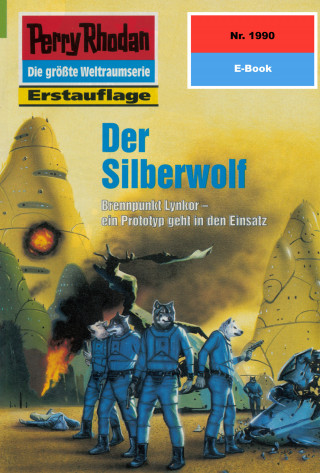 Arndt Ellmer: Perry Rhodan 1990: Der Silberwolf