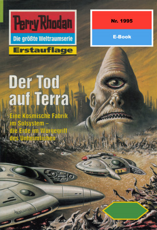 Hubert Haensel: Perry Rhodan 1995: Der Tod auf Terra
