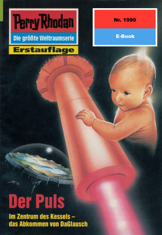 Uwe Anton: Perry Rhodan 1999: Der Puls