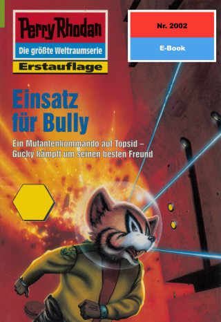 Arndt Ellmer: Perry Rhodan 2002: Einsatz für Bully