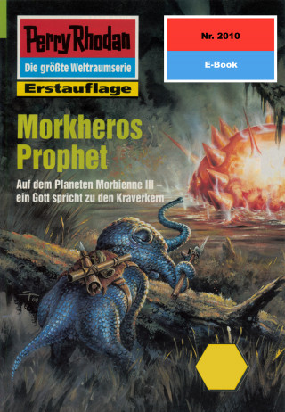 Ernst Vlcek: Perry Rhodan 2010: Morkheros Prophet