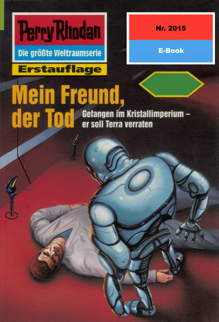 Hubert Haensel: Perry Rhodan 2015: Mein Freund, der Tod