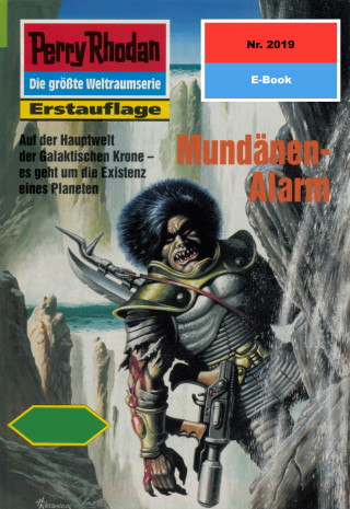 Horst Hoffmann: Perry Rhodan 2019: Mundänen-Alarm