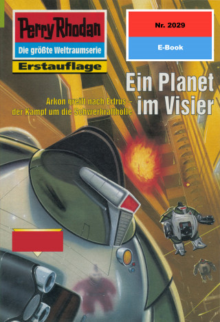 Hubert Haensel: Perry Rhodan 2029: Ein Planet im Visier