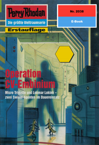 Horst Hoffmann: Perry Rhodan 2038: Operation CV-Embinium