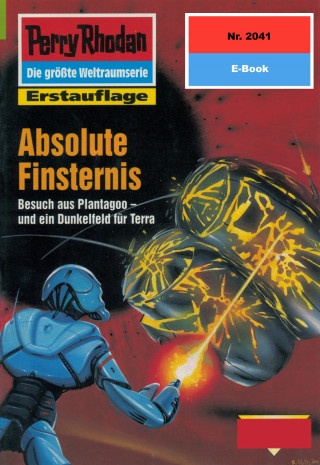 Hubert Haensel: Perry Rhodan 2041: Absolute Finsternis