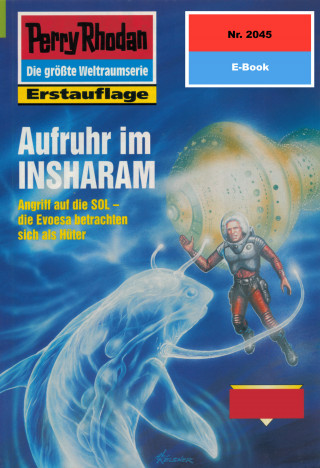 Horst Hoffmann: Perry Rhodan 2045: Aufruhr im INSHARAM