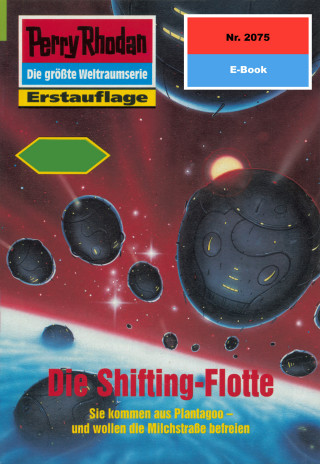 Horst Hoffmann: Perry Rhodan 2075: Die Shifting-Flotte