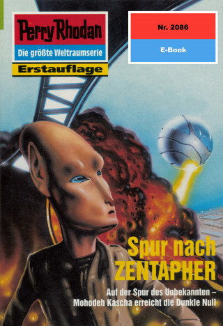 Uwe Anton: Perry Rhodan 2086: Spur nach ZENTAPHER