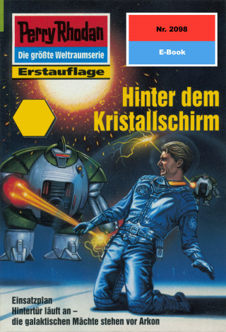 Rainer Castor: Perry Rhodan 2098: Hinter dem Kristallschirm