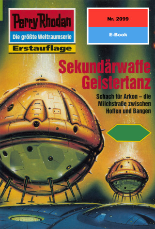 Hubert Haensel: Perry Rhodan 2099: Sekundärwaffe Geistertanz