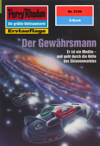 Horst Hoffmann: Perry Rhodan 2129: Der Gewährsmann