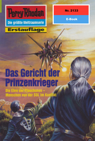 Arndt Ellmer: Perry Rhodan 2133: Das Gericht der Prinzenkrieger