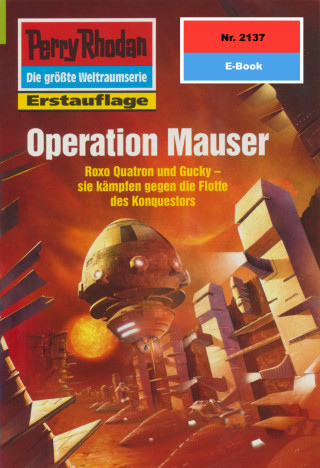 Leo Lukas: Perry Rhodan 2137: Operation Mauser