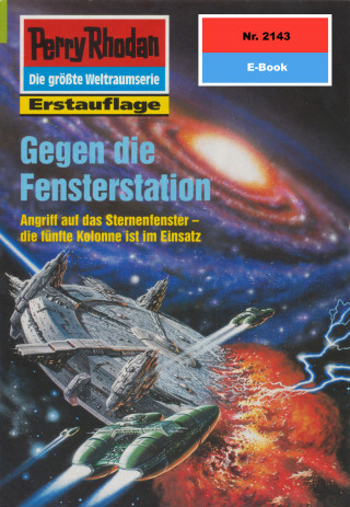 Uwe Anton, Rainer Castor: Perry Rhodan 2143: Gegen die Fensterstation