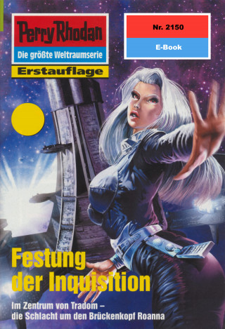 Uwe Anton: Perry Rhodan 2150: Festung der Inquisition