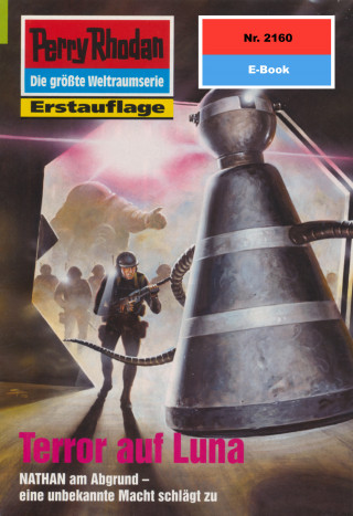 Uwe Anton: Perry Rhodan 2160: Terror auf Luna