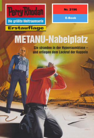 Michael Nagula: Perry Rhodan 2196: METANU-Nabelplatz