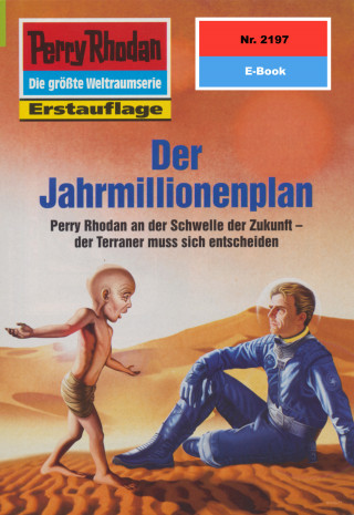Arndt Ellmer: Perry Rhodan 2197: Der Jahrmillionenplan
