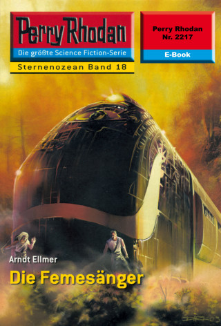 Arndt Ellmer: Perry Rhodan 2217: Die Femesänger