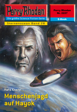 Hans Kneifel: Perry Rhodan 2227: Menschenjagd auf Hayok