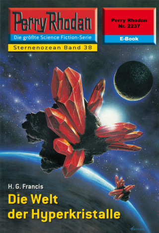 H.G. Francis: Perry Rhodan 2237: Die Welt der Hyperkristalle