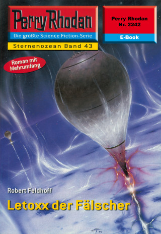 Robert Feldhoff: Perry Rhodan 2242: Letoxx der Fälscher