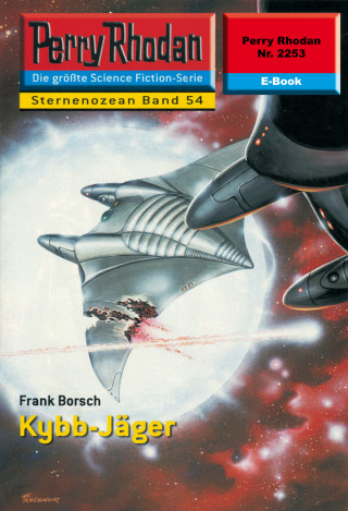 Frank Borsch: Perry Rhodan 2253: Kybb-Jäger