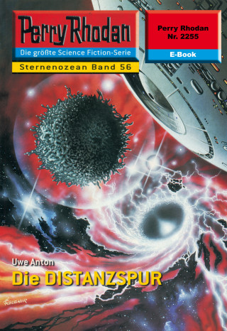 Uwe Anton: Perry Rhodan 2255: Die DISTANZSPUR