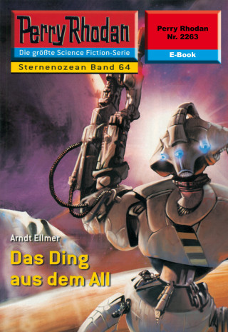 Arndt Ellmer: Perry Rhodan 2263: Das Ding aus dem All