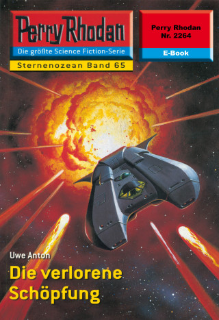 Uwe Anton: Perry Rhodan 2264: Die verlorene Schöpfung