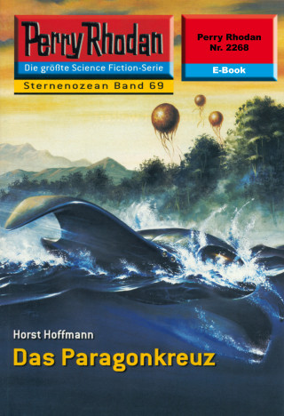 Horst Hoffmann: Perry Rhodan 2268: Das Paragonkreuz