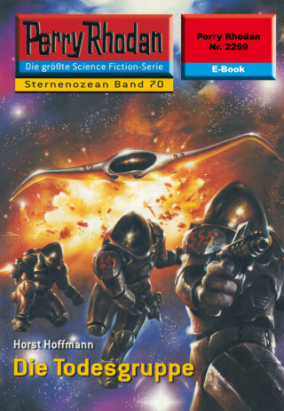 Horst Hoffmann: Perry Rhodan 2269: Die Todesgruppe