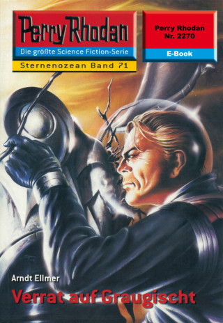 Arndt Ellmer: Perry Rhodan 2270: Verrat auf Graugischt