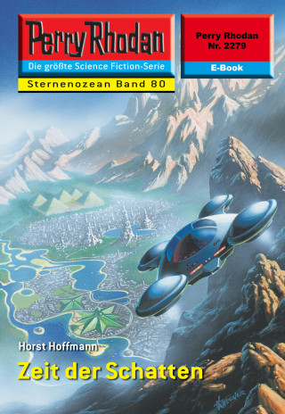 Horst Hoffmann: Perry Rhodan 2279: Zeit der Schatten