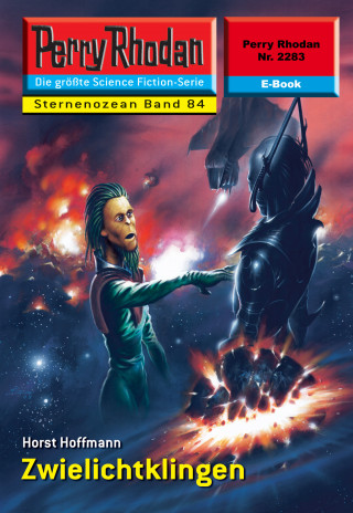 Horst Hoffmann: Perry Rhodan 2283: Zwielichtklingen