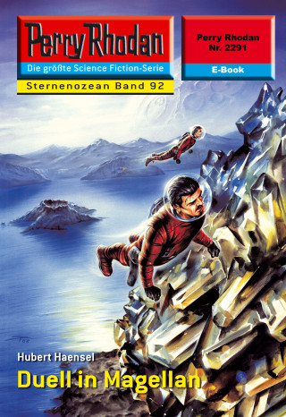 Hubert Haensel: Perry Rhodan 2291: Duell in Magellan