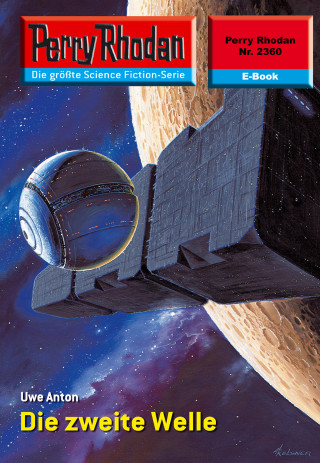 Uwe Anton: Perry Rhodan 2360: Die zweite Welle