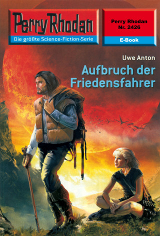 Uwe Anton: Perry Rhodan 2426: Aufbruch der Friedensfahrer