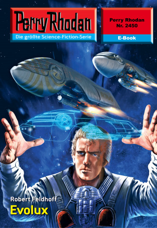 Robert Feldhoff: Perry Rhodan 2450: Evolux