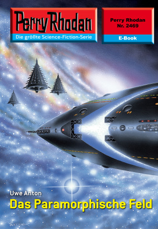 Uwe Anton: Perry Rhodan 2469: Das Paramorphische Feld