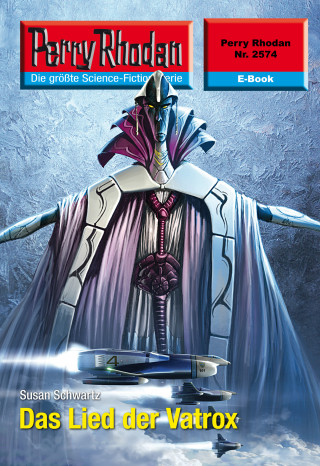 Susan Schwartz: Perry Rhodan 2574: Das Lied der Vatrox